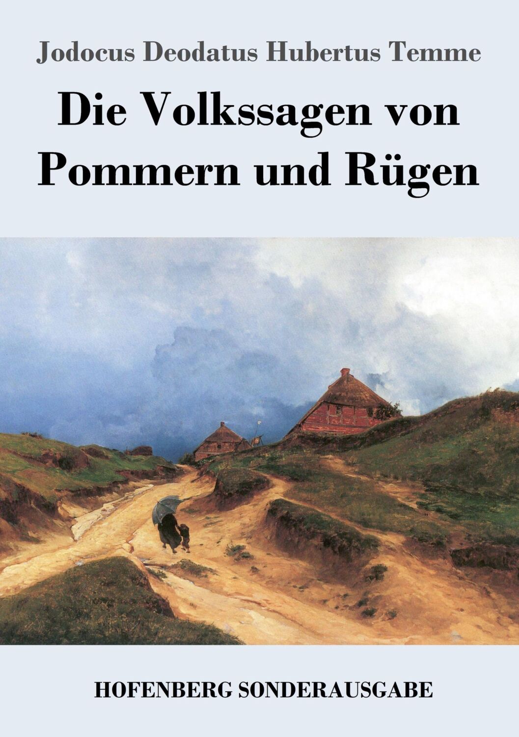 Cover: 9783743722828 | Die Volkssagen von Pommern und Rügen | Jodocus Deodatus Hubertus Temme