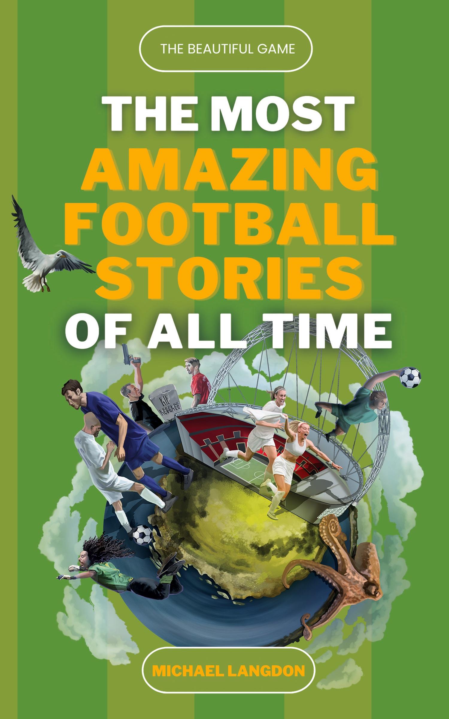 Cover: 9780645443752 | The Beautiful Game - The Most Amazing Football Stories Of All Time