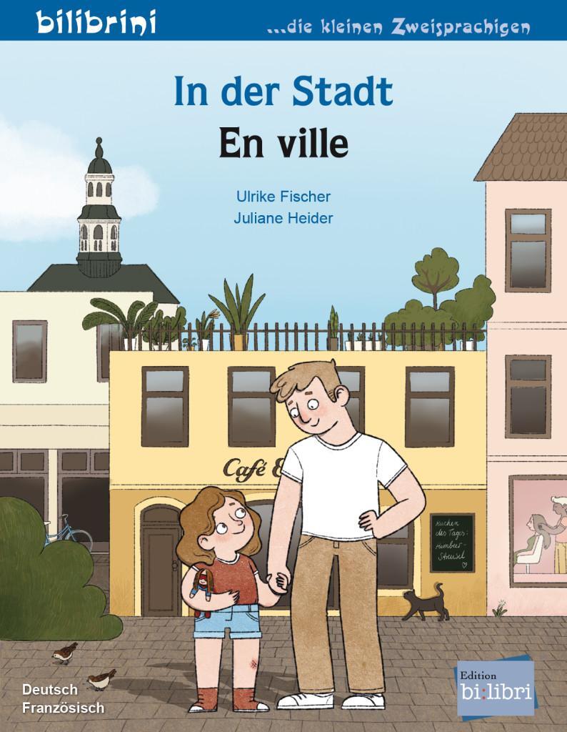 Cover: 9783198296202 | In der Stadt. Kinderbuch Deutsch-Französisch | Ulrike Fischer | 16 S.