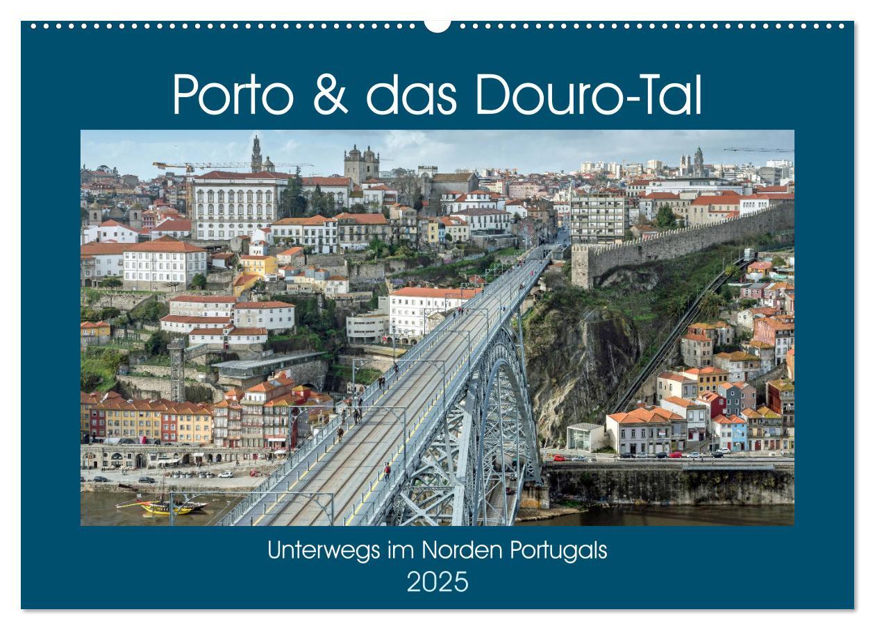 Cover: 9783435318988 | Porto &amp; das Douro-Tal (Wandkalender 2025 DIN A2 quer), CALVENDO...