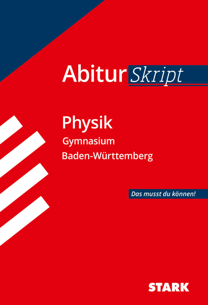 Cover: 9783849047740 | STARK AbiturSkript - Physik - Gymnasium Baden-Württemberg | Buch