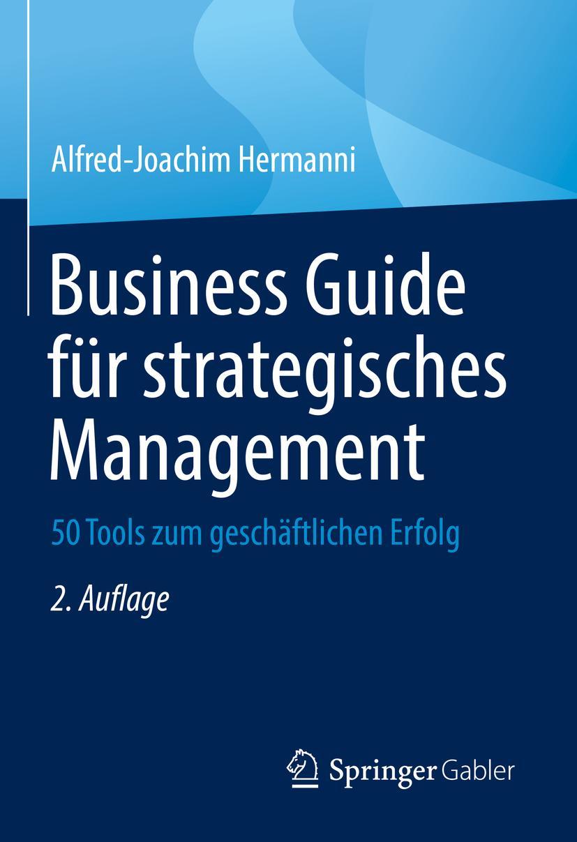 Cover: 9783658377410 | Business Guide für strategisches Management | Alfred-Joachim Hermanni