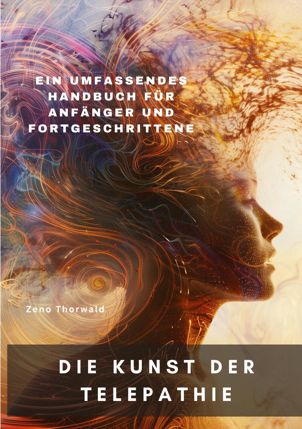 Cover: 9783384290397 | Die Kunst der Telepathie | Zeno Thorwald | Taschenbuch | Paperback