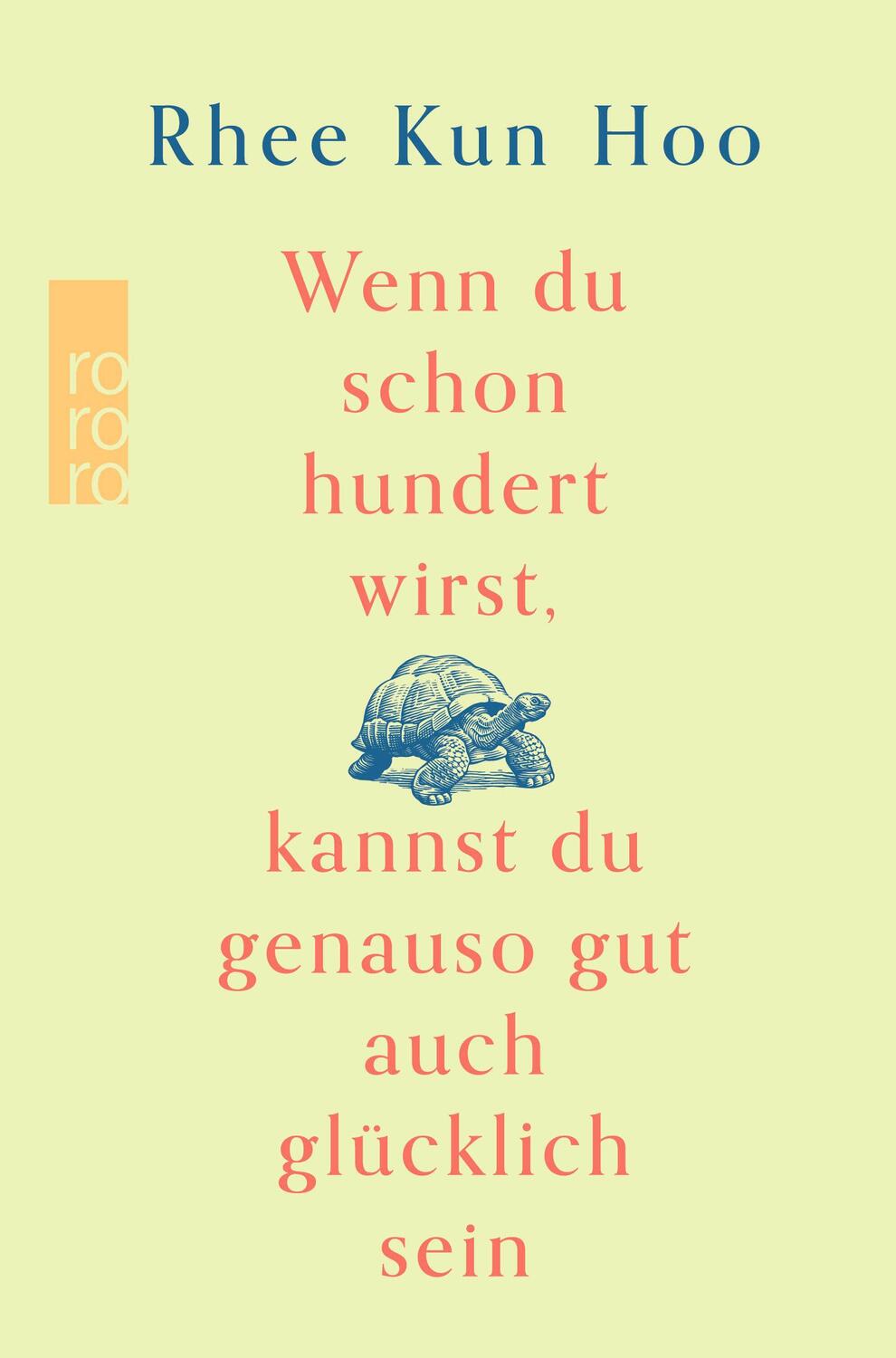 Cover: 9783499014406 | Wenn du schon hundert wirst, kannst du genauso gut auch glücklich sein