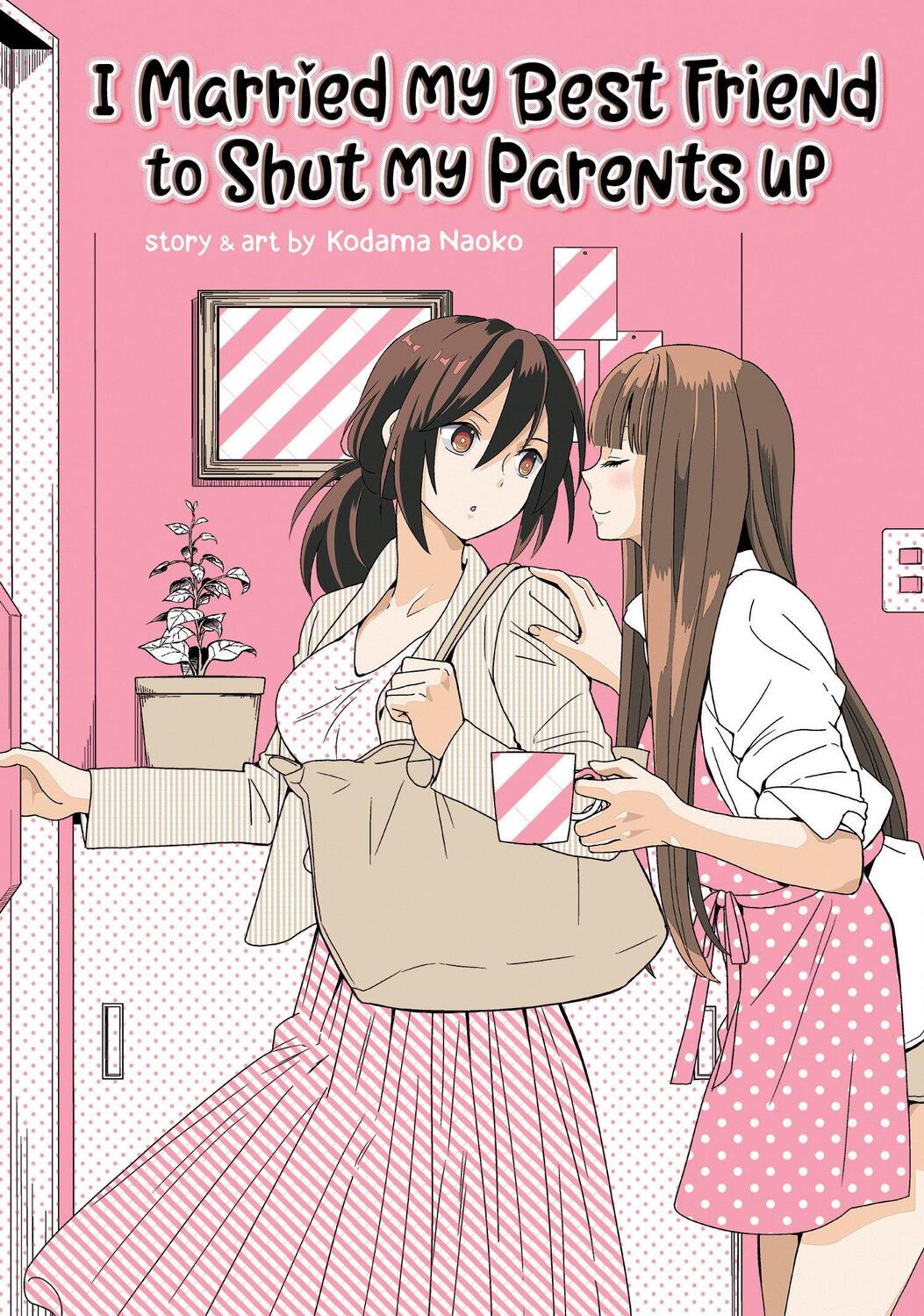 Cover: 9781642753288 | I Married My Best Friend to Shut My Parents Up | Kodama Naoko | Buch