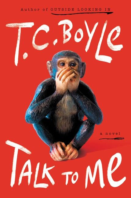 Cover: 9780063052857 | Talk to Me | A Novel | T. C. Boyle | Buch | Gebunden | Englisch | 2021