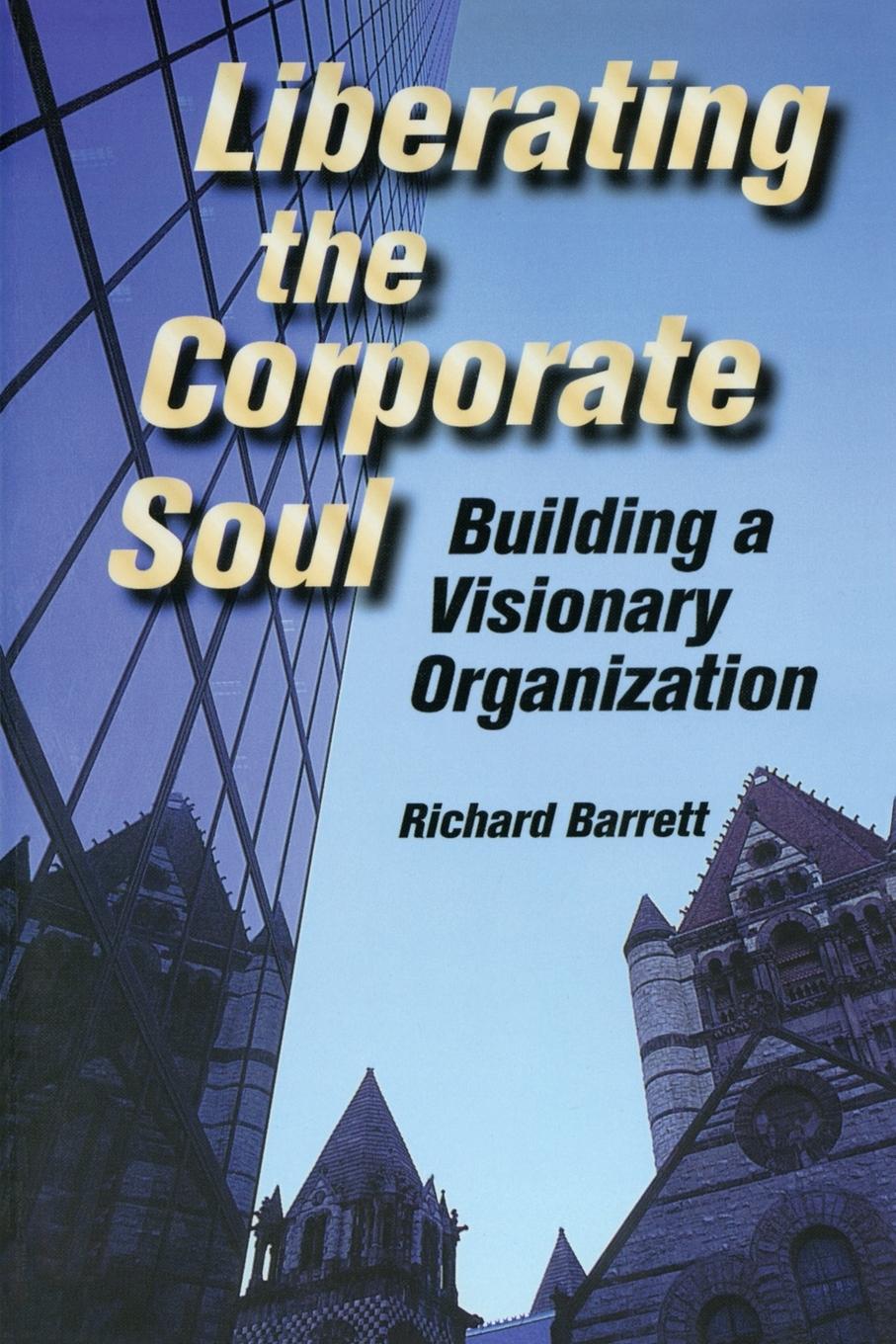 Cover: 9780750670715 | Liberating the Corporate Soul | Richard Barrett | Taschenbuch | 1998