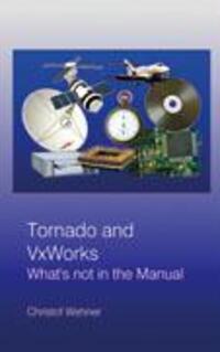 Cover: 9783833410697 | Tornado and VxWorks | What's not in the Manual | Christof Wehner