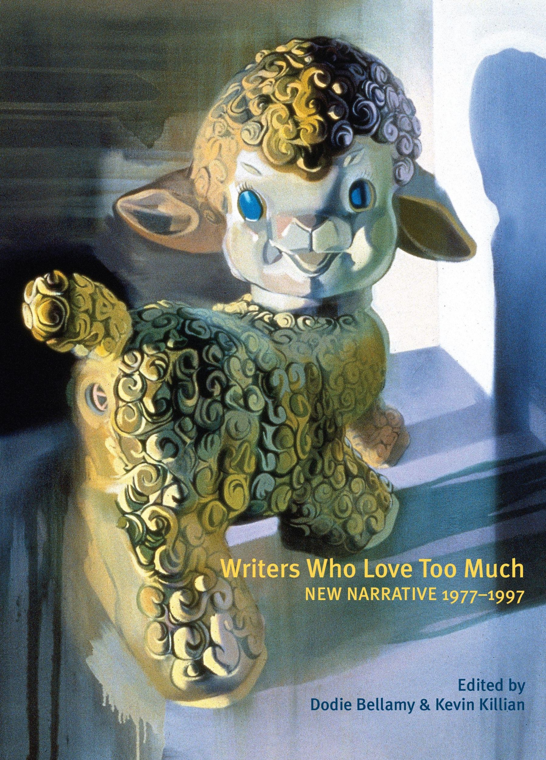 Cover: 9781937658656 | Writers Who Love Too Much | New Narrative Writing 1977-1997 | Buch