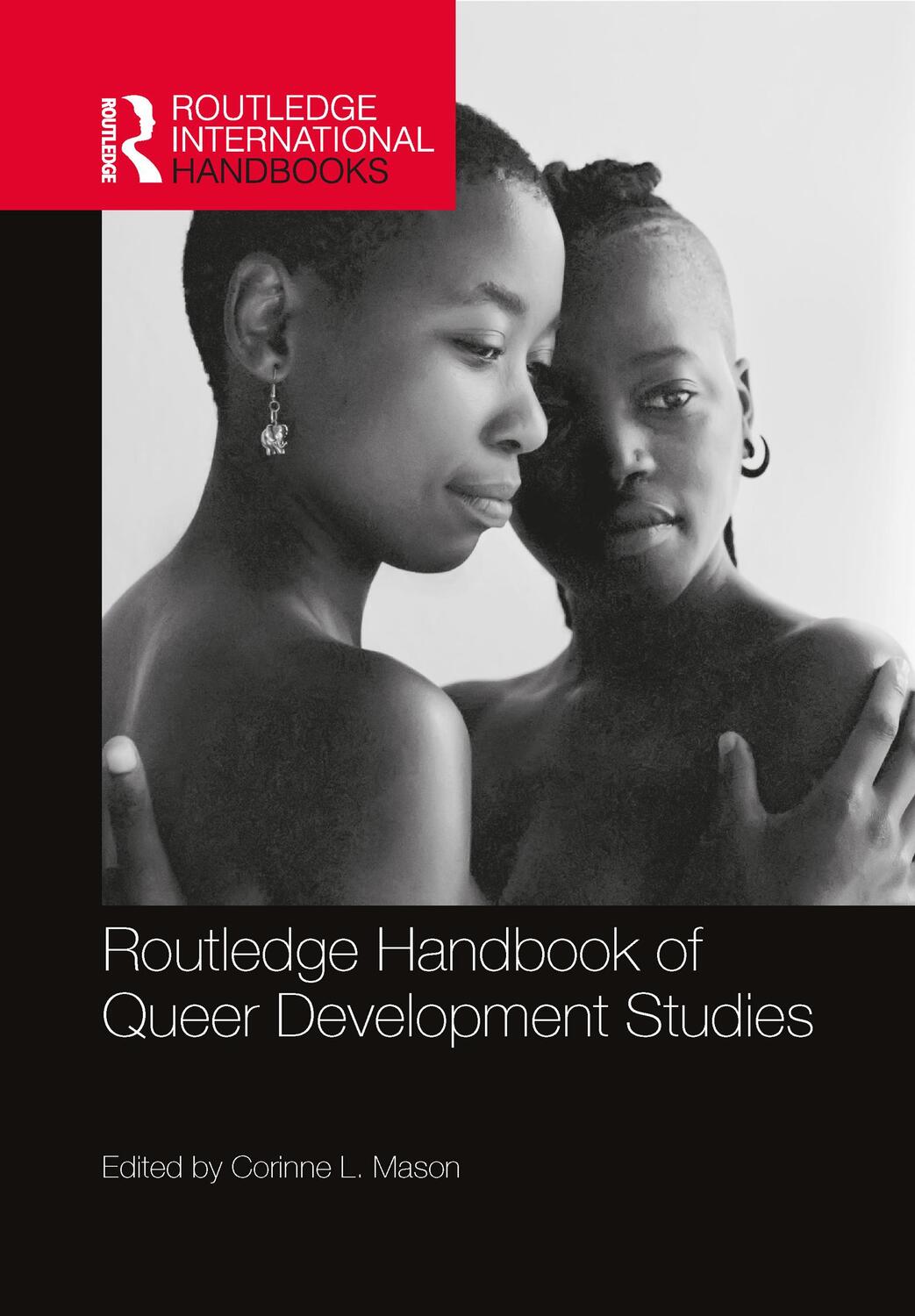 Cover: 9780367427559 | Routledge Handbook of Queer Development Studies | Corinne L Mason