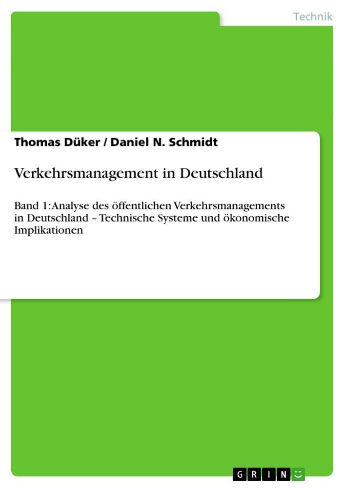 Cover: 9783656255673 | Verkehrsmanagement in Deutschland | Daniel N. Schmidt (u. a.) | Buch