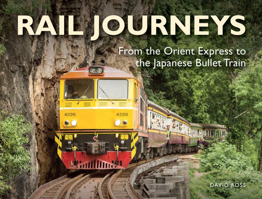 Cover: 9781838862053 | Rail Journeys | From the Orient Express to the Japanese Bullet Train