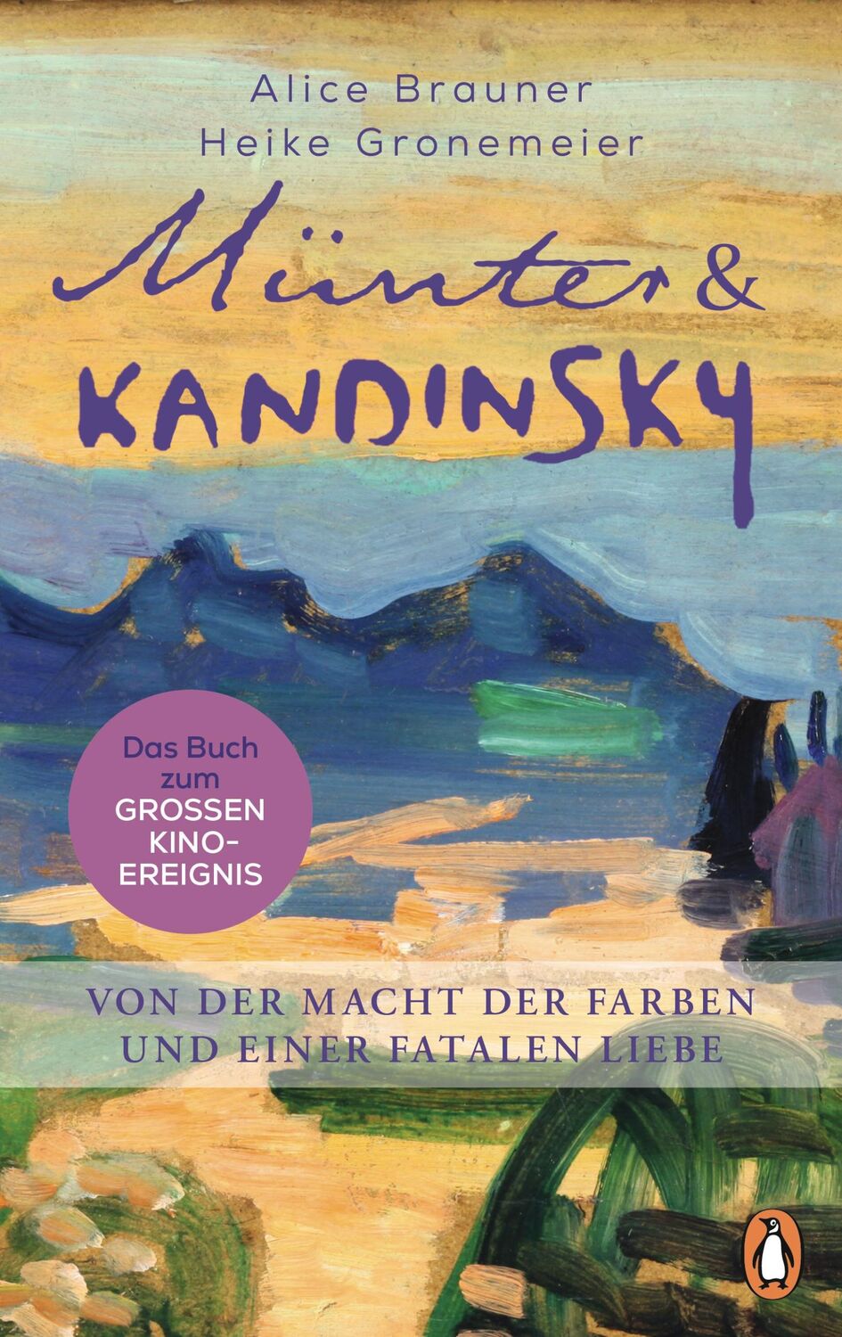 Cover: 9783328603702 | Münter &amp; Kandinsky | Von der Macht der Farben und einer fatalen Liebe