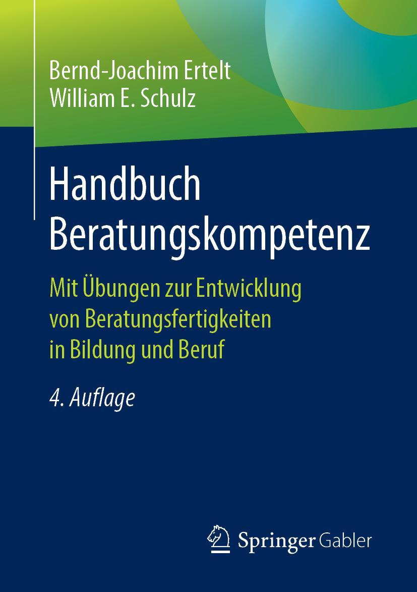 Cover: 9783658241568 | Handbuch Beratungskompetenz | William E. Schulz (u. a.) | Taschenbuch