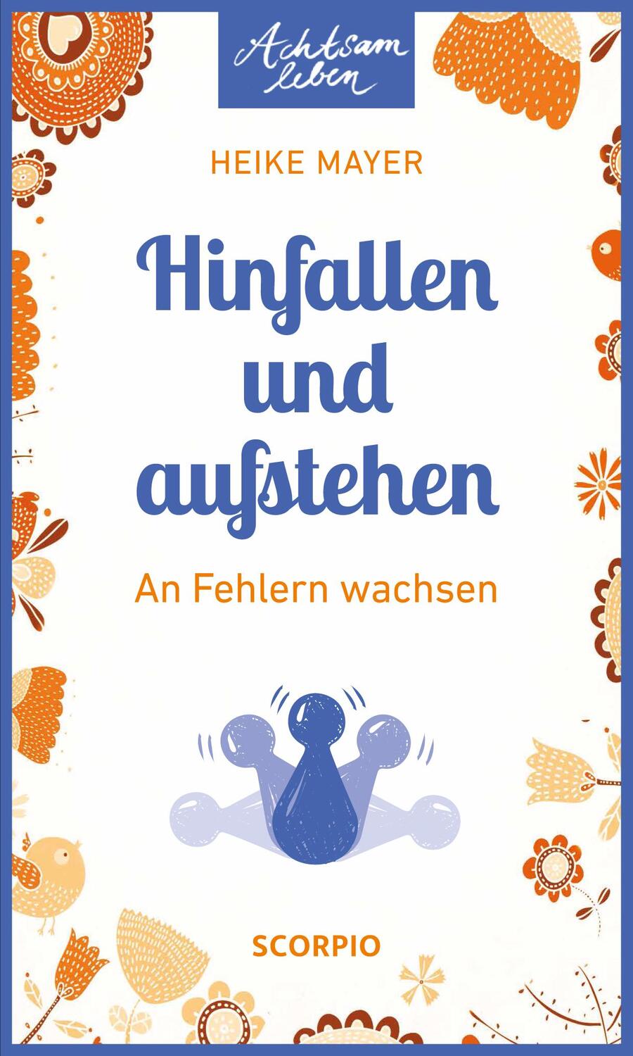 Cover: 9783958032422 | Hinfallen und aufstehen | An Fehlern wachsen | Heike Mayer | Buch