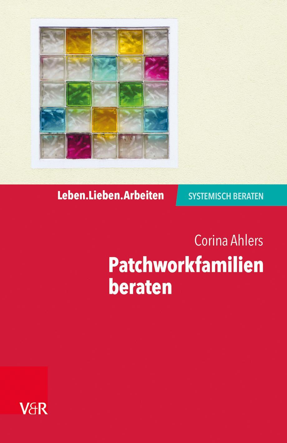 Cover: 9783525406274 | Patchworkfamilien beraten | Corina Ahlers | Taschenbuch | 87 S. | 2018