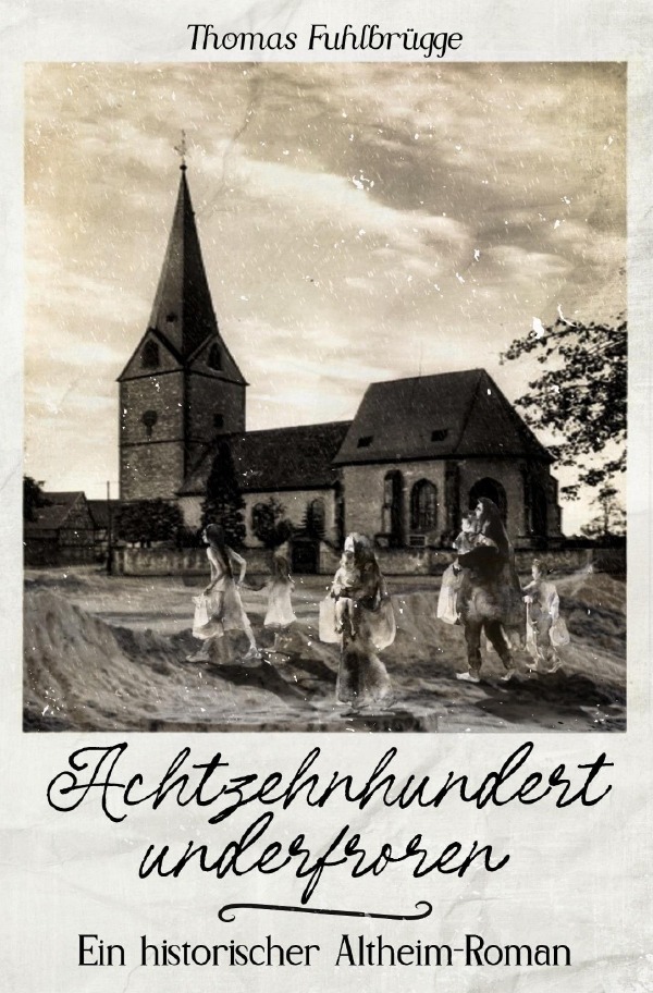 Cover: 9783759859211 | Achzehnhundertunderfroren | Ein historischer Altheim-Roman. DE | Buch