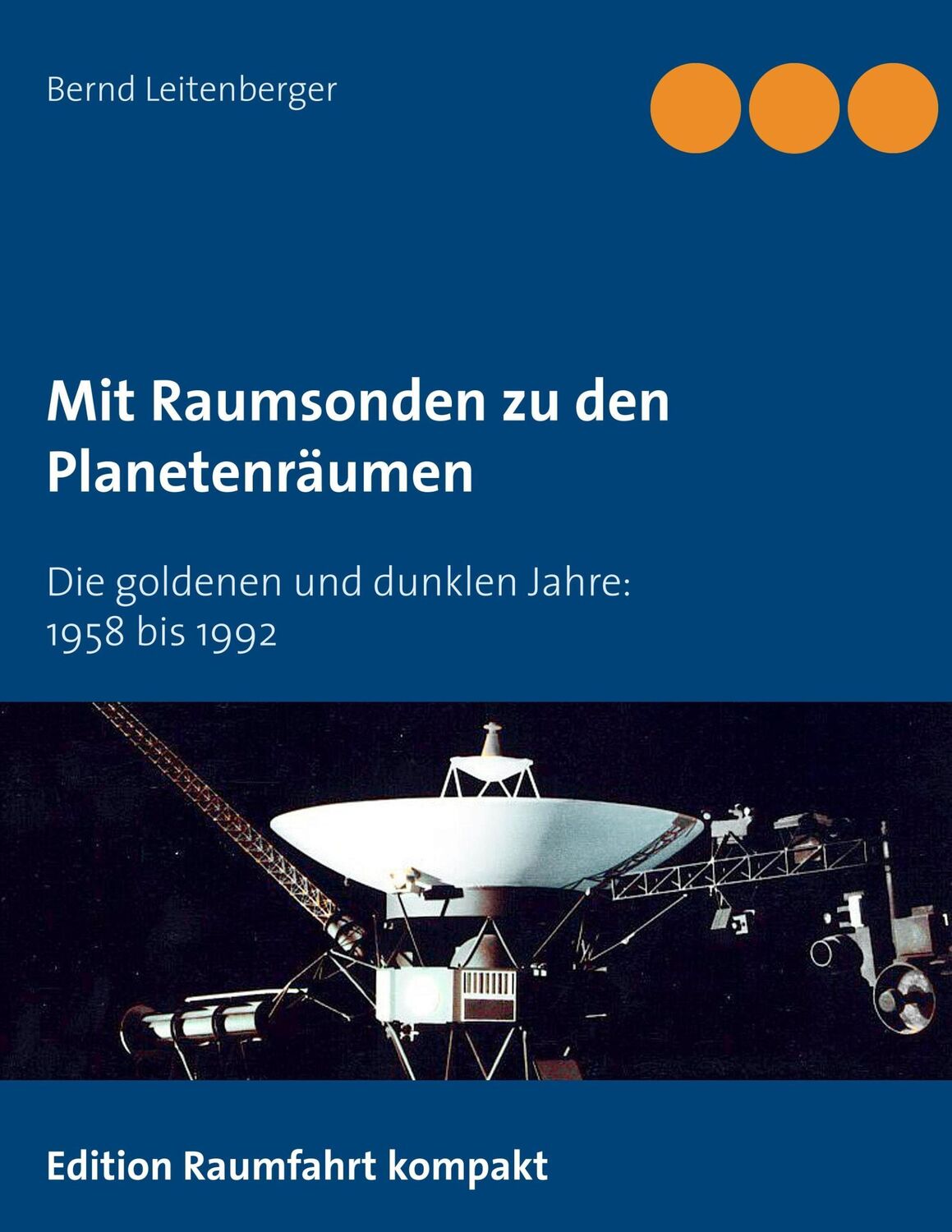 Cover: 9783746036809 | Mit Raumsonden zu den Planetenräumen | Bernd Leitenberger | Buch