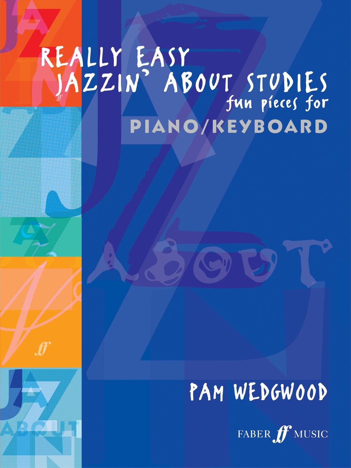 Cover: 9780571524228 | Really Easy Jazzin' about Studies -- Fun Pieces for Piano / Keyboard