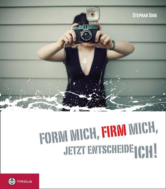 Cover: 9783702229030 | Form mich firm mich, jetzt entscheide ich! | Das Geschenk zur Firmung