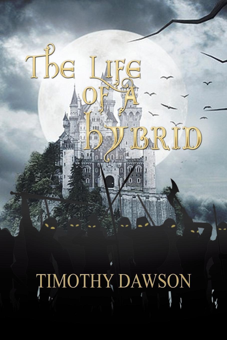 Cover: 9781532078293 | The Life of a Hybrid | Timothy Dawson | Taschenbuch | Paperback | 2019