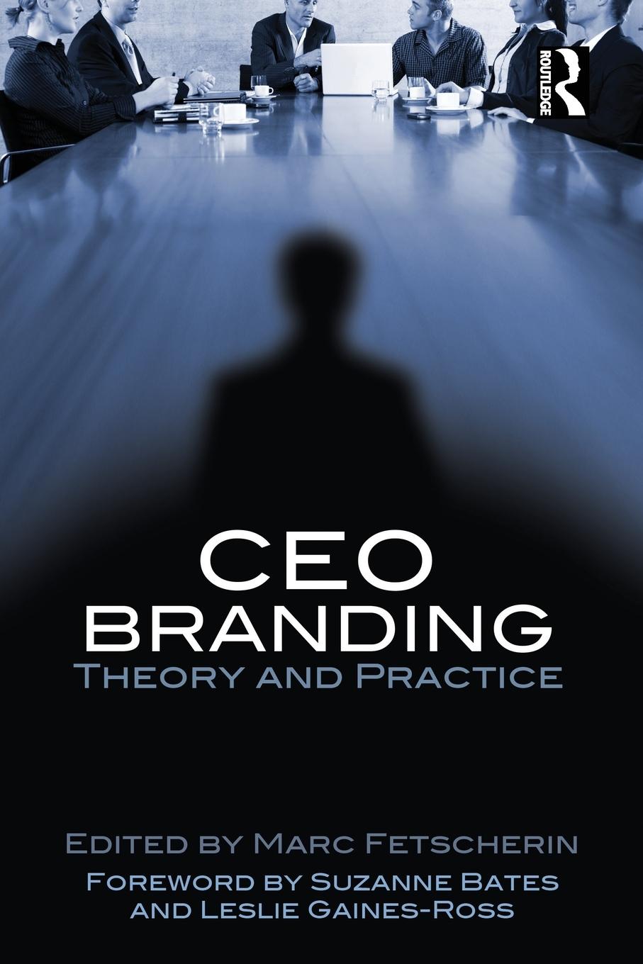 Cover: 9781138013728 | CEO Branding | Theory and Practice | Marc Fetscherin | Taschenbuch