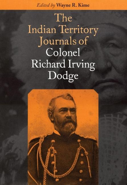 Cover: 9780806132570 | INDIAN TERRITORY JOURNALS OF C | Richard Irving Dodge | Buch | 2000