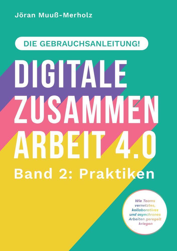 Cover: 9783384337016 | Digitale Zusammenarbeit 4.0 - die Gebrauchsanleitung! Band 2:...