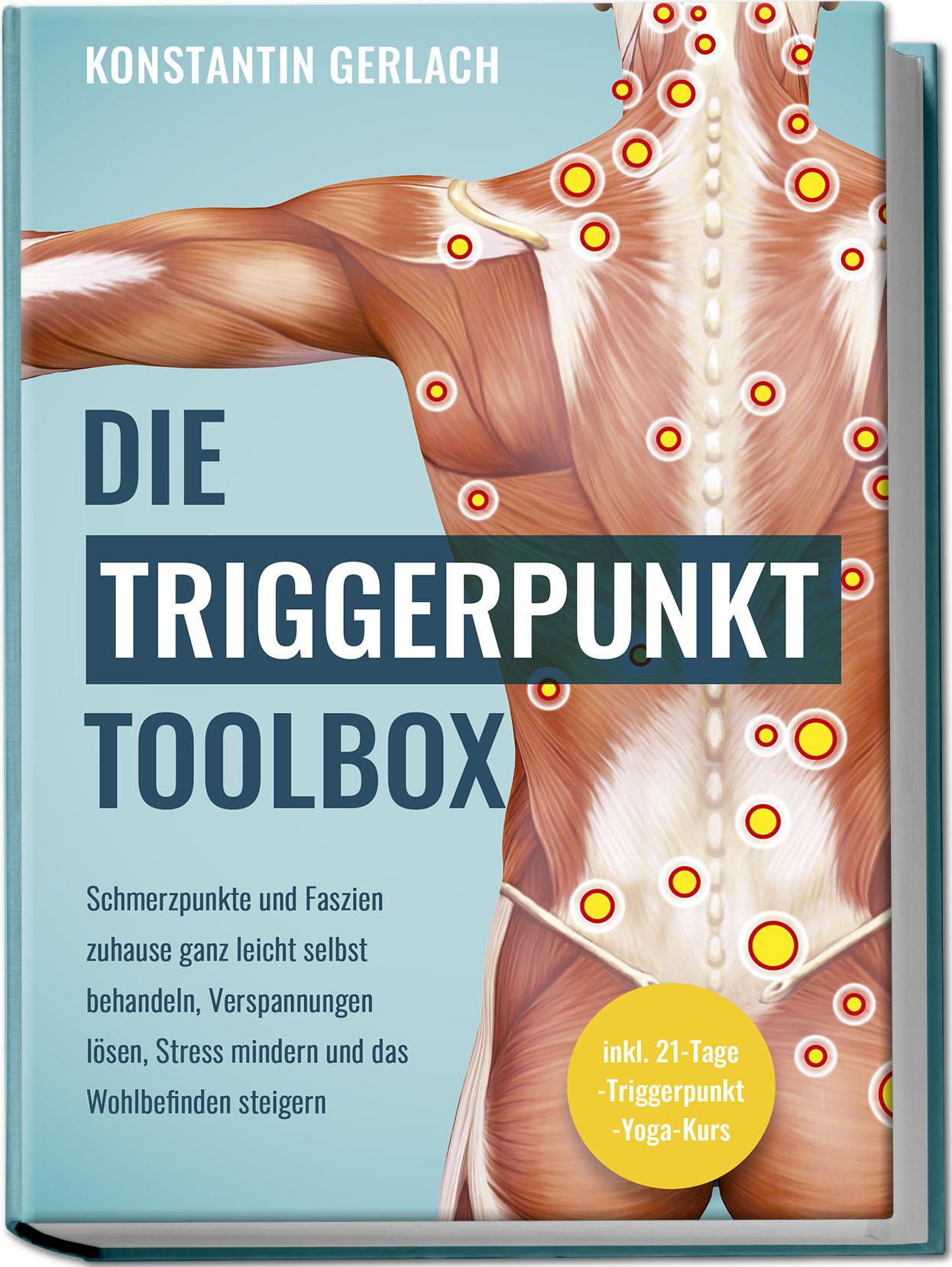 Cover: 9783757601249 | Die Triggerpunkte Toolbox: Schmerzpunkte und Faszien zuhause ganz...