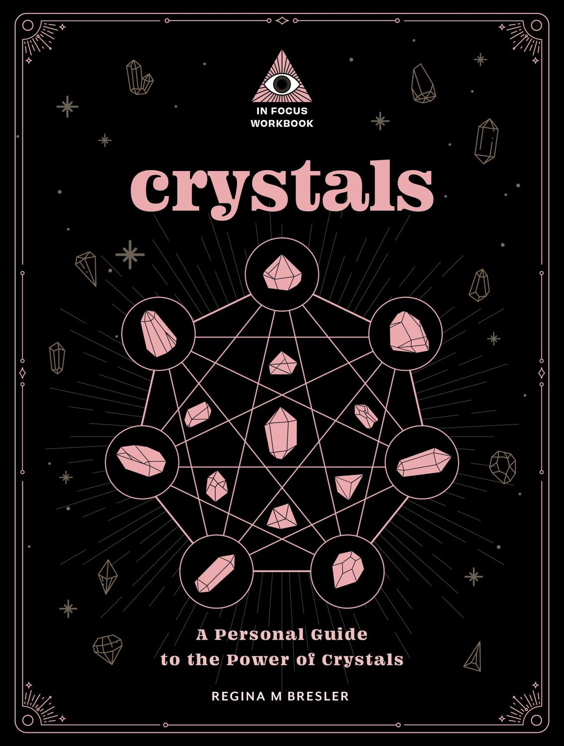 Cover: 9781577153528 | Crystals: An in Focus Workbook | Regina M Bresler | Taschenbuch | 2023