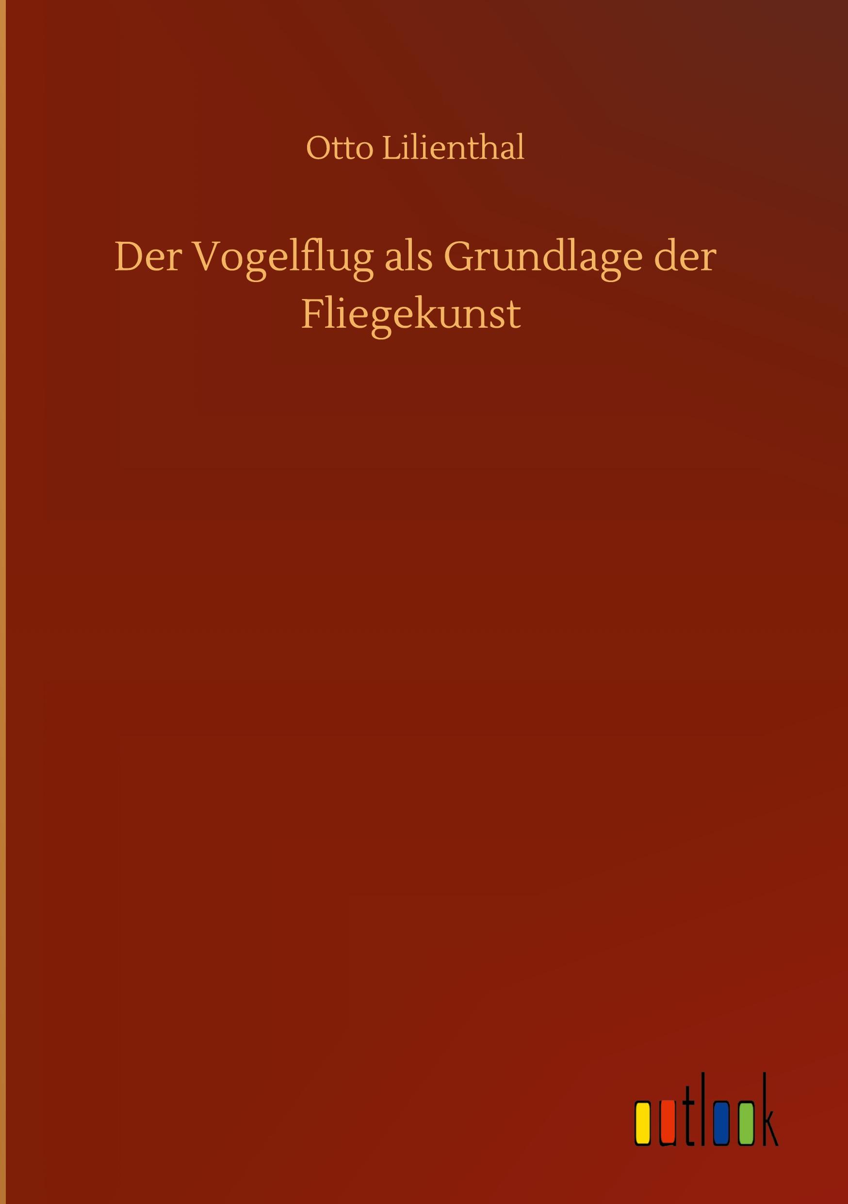 Cover: 9783752434903 | Der Vogelflug als Grundlage der Fliegekunst | Otto Lilienthal | Buch