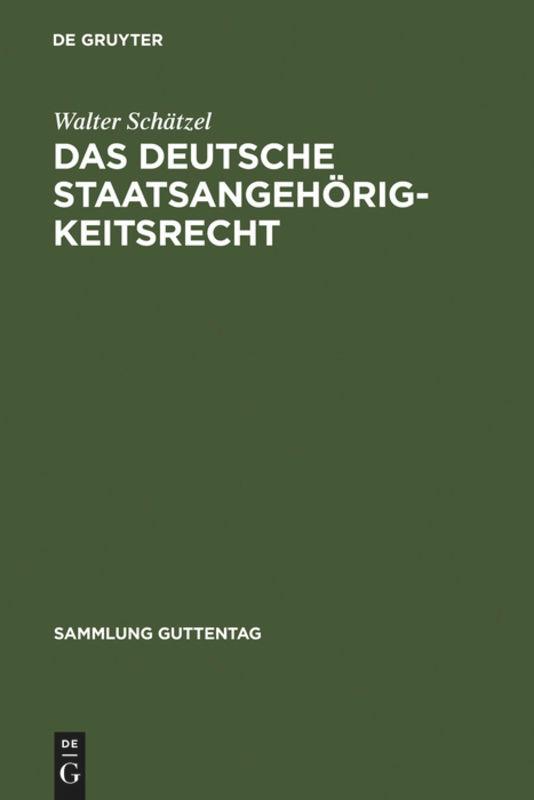 Cover: 9783111253589 | Das deutsche Staatsangehörigkeitsrecht | Walter Schätzel | Buch