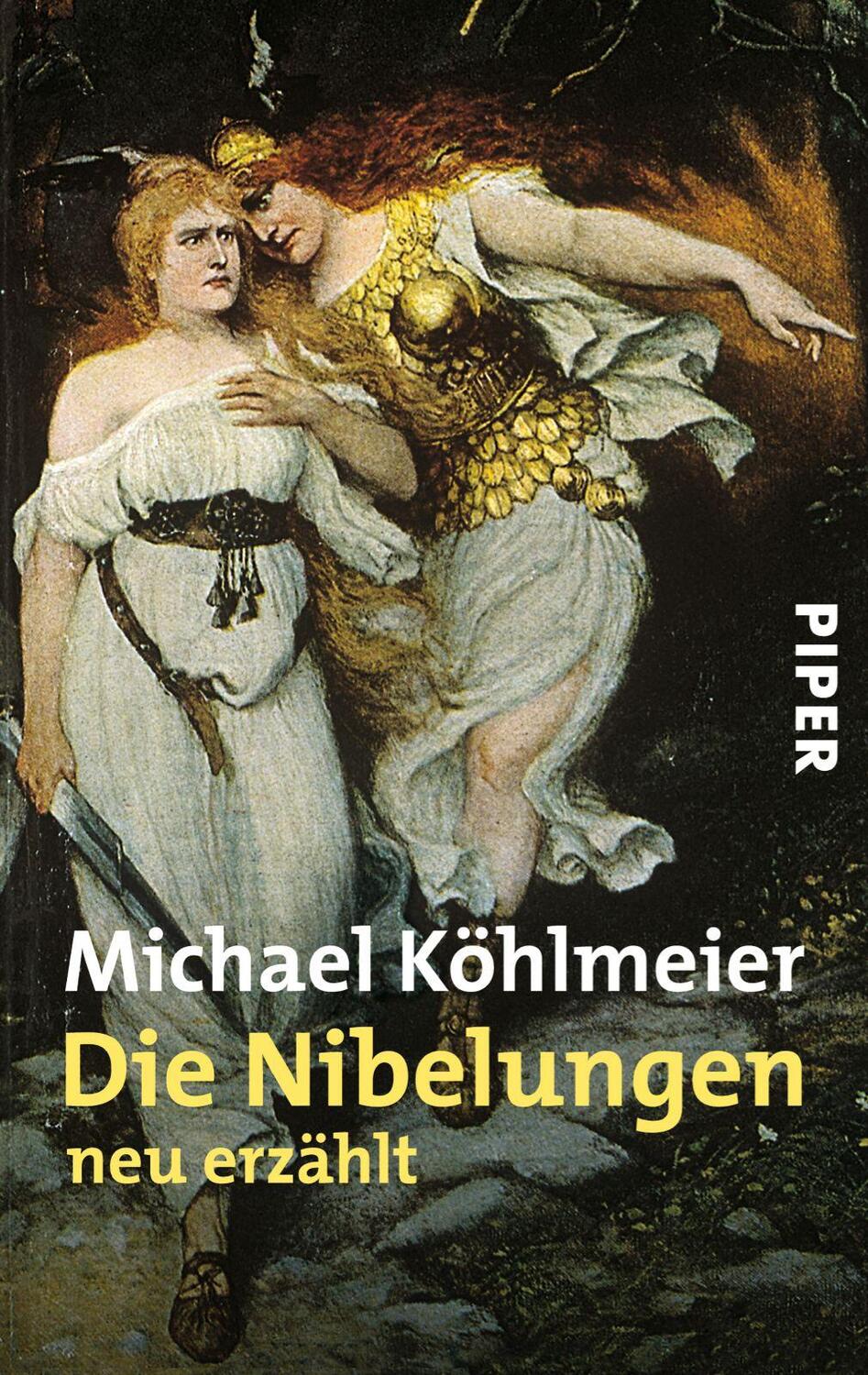 Cover: 9783492228824 | Die Nibelungen | Michael Köhlmeier | Taschenbuch | Deutsch | 1999