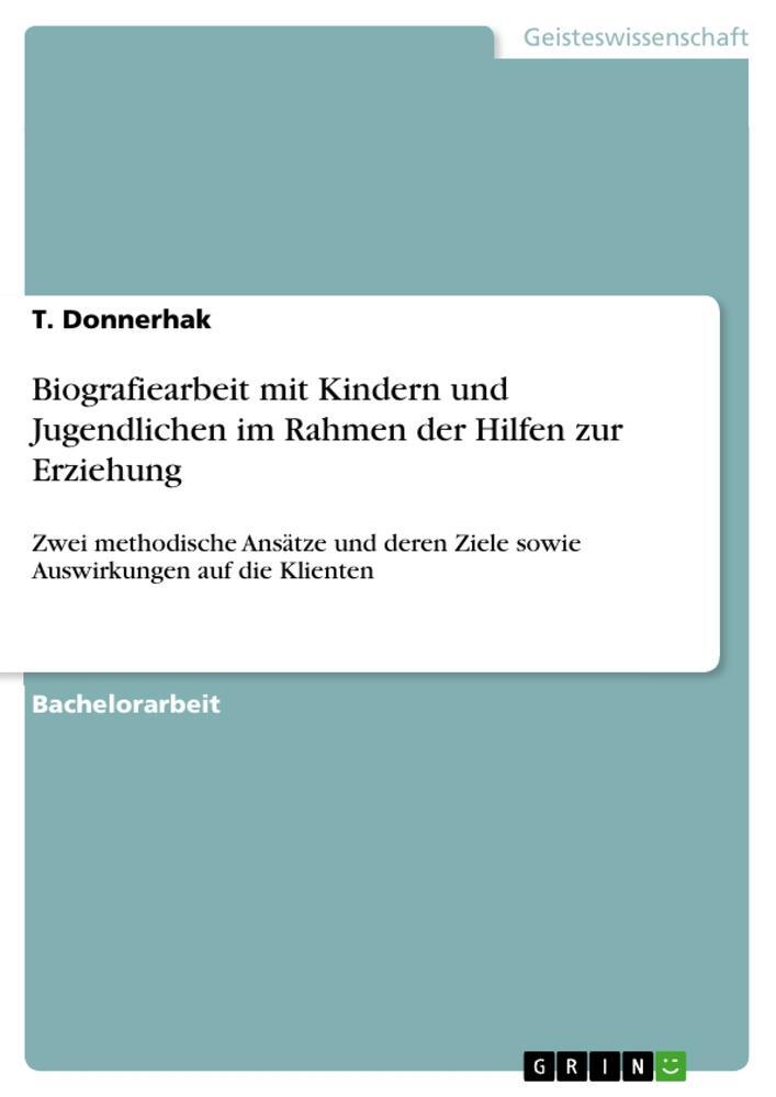 Cover: 9783668583672 | Biografiearbeit mit Kindern und Jugendlichen im Rahmen der Hilfen...