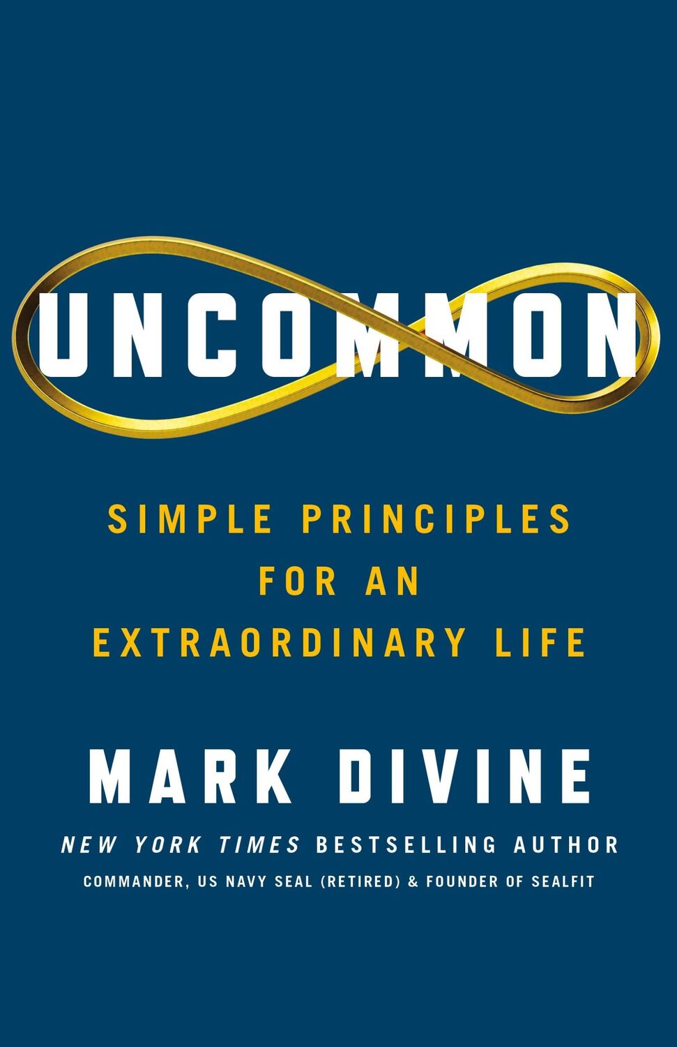 Cover: 9781250331908 | Uncommon | Simple Principles for an Extraordinary Life | Mark Divine