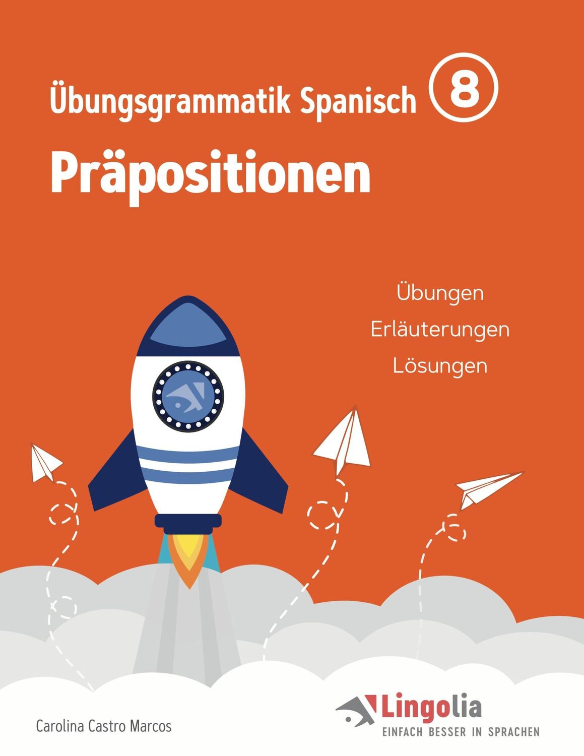 Cover: 9783756890293 | Lingolia Übungsgrammatik Spanisch Teil 8 | Präpositionen | Marcos