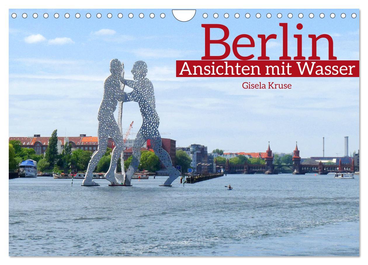 Cover: 9783435033997 | Berlin Ansichten mit Wasser (Wandkalender 2025 DIN A4 quer),...