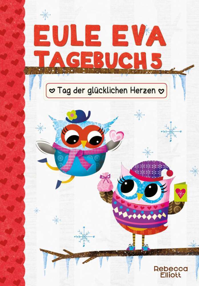 Cover: 9783947188796 | Eule Eva Tagebuch - Tag der glücklichen Herzen | Rebecca Elliott