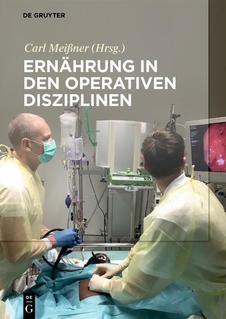 Cover: 9783110516081 | Ernährung in den operativen Disziplinen | Carl Meißner | Buch | XXIV