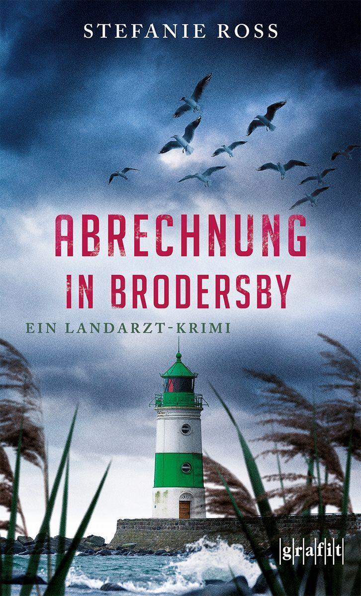 Cover: 9783894257798 | Abrechnung in Brodersby | Ein Landarzt-Krimi | Stefanie Ross | Buch