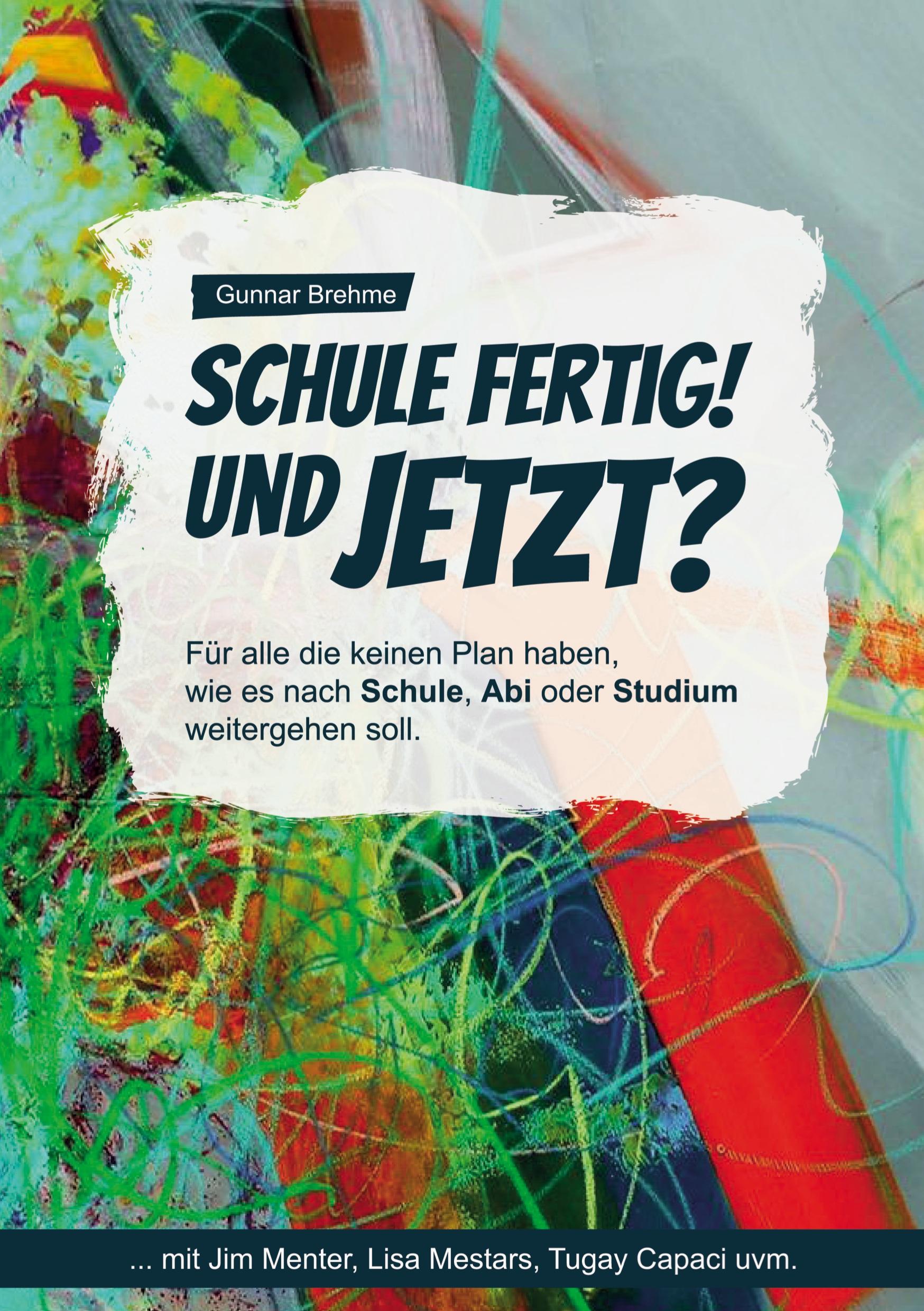 Cover: 9783753479989 | Schule fertig! Und jetzt? | Gunnar Brehme | Taschenbuch | Paperback