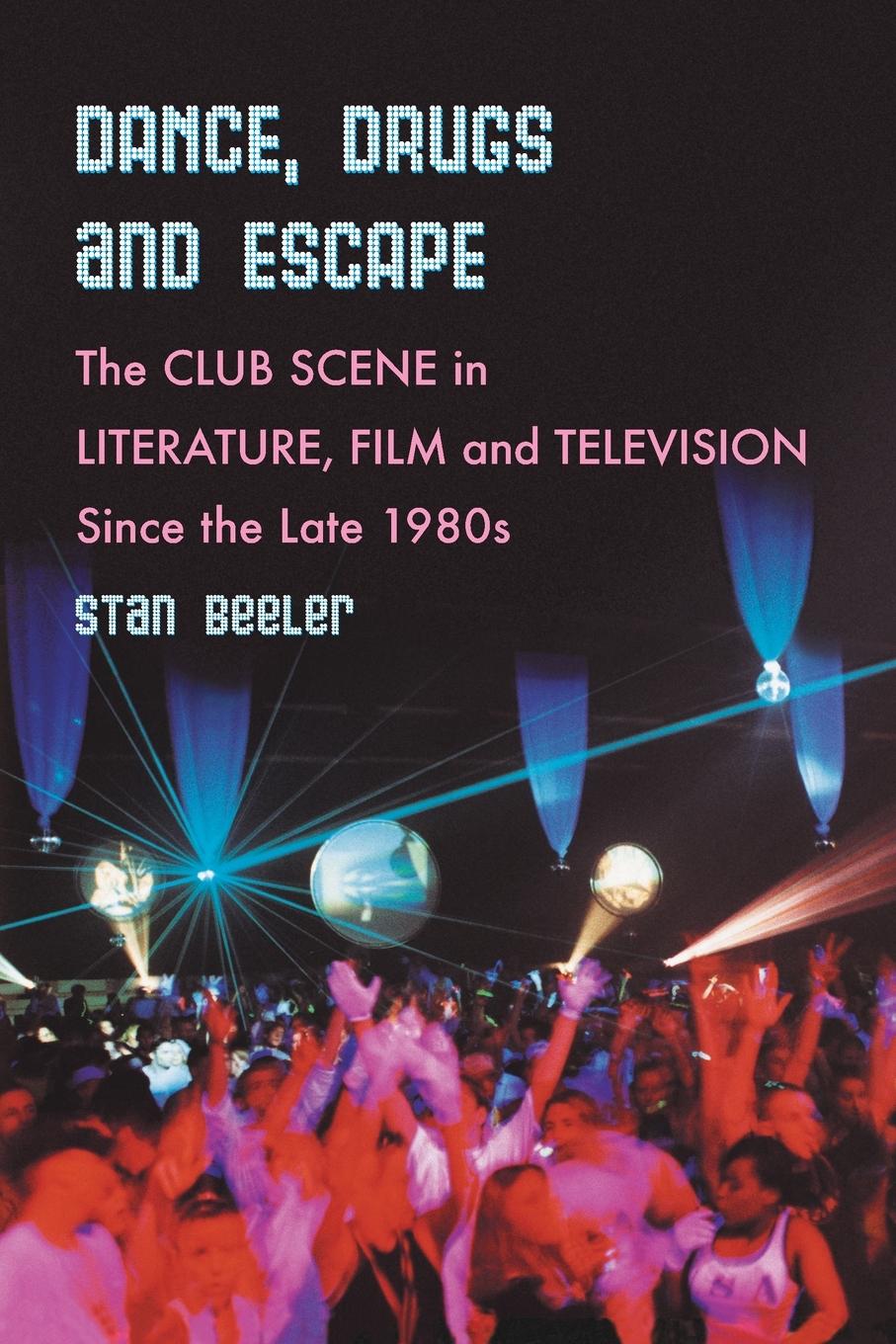 Cover: 9780786430017 | Dance, Drugs and Escape | Stan Beeler | Taschenbuch | Englisch | 2007