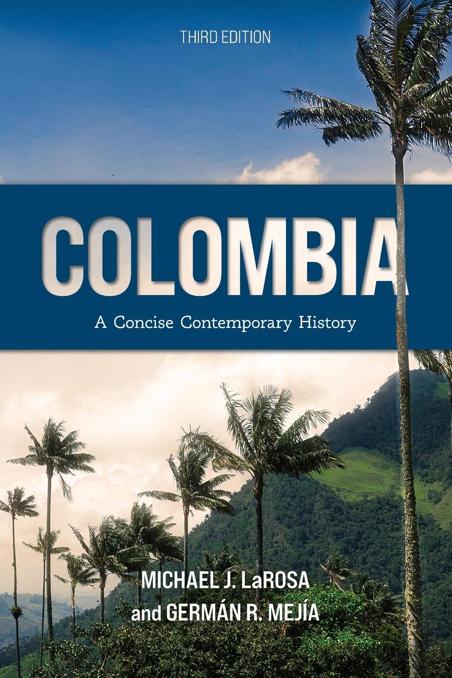 Cover: 9781538177112 | Colombia | A Concise Contemporary History | Michael J. Larosa (u. a.)