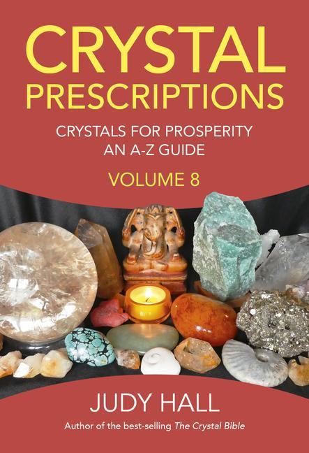 Cover: 9781789042405 | Crystal Prescriptions | Crystals for Prosperity - An A-Z Guide | Hall