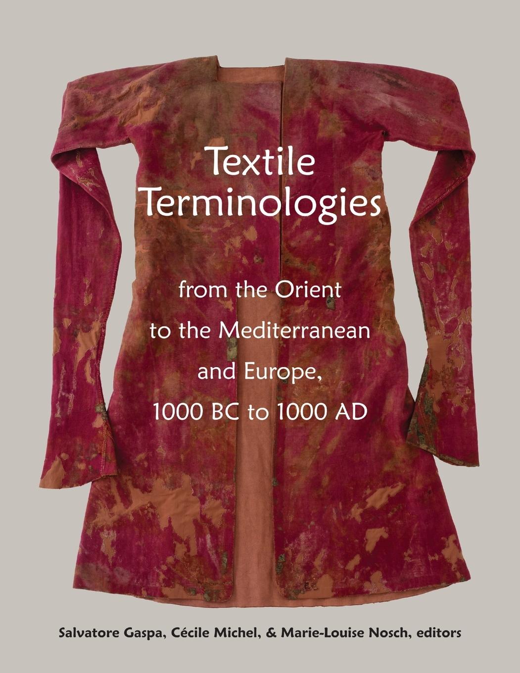 Cover: 9781609621124 | Textile Terminologies from the Orient to the Mediterranean and...