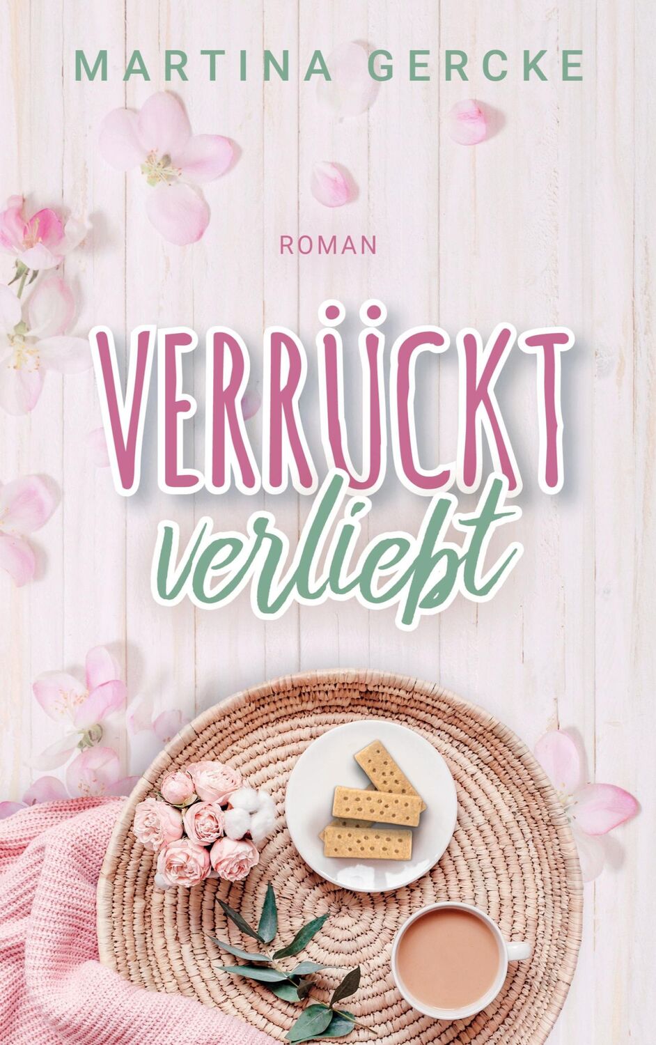 Cover: 9783756201181 | Verrückt verliebt | Martina Gercke | Taschenbuch | Paperback | 336 S.