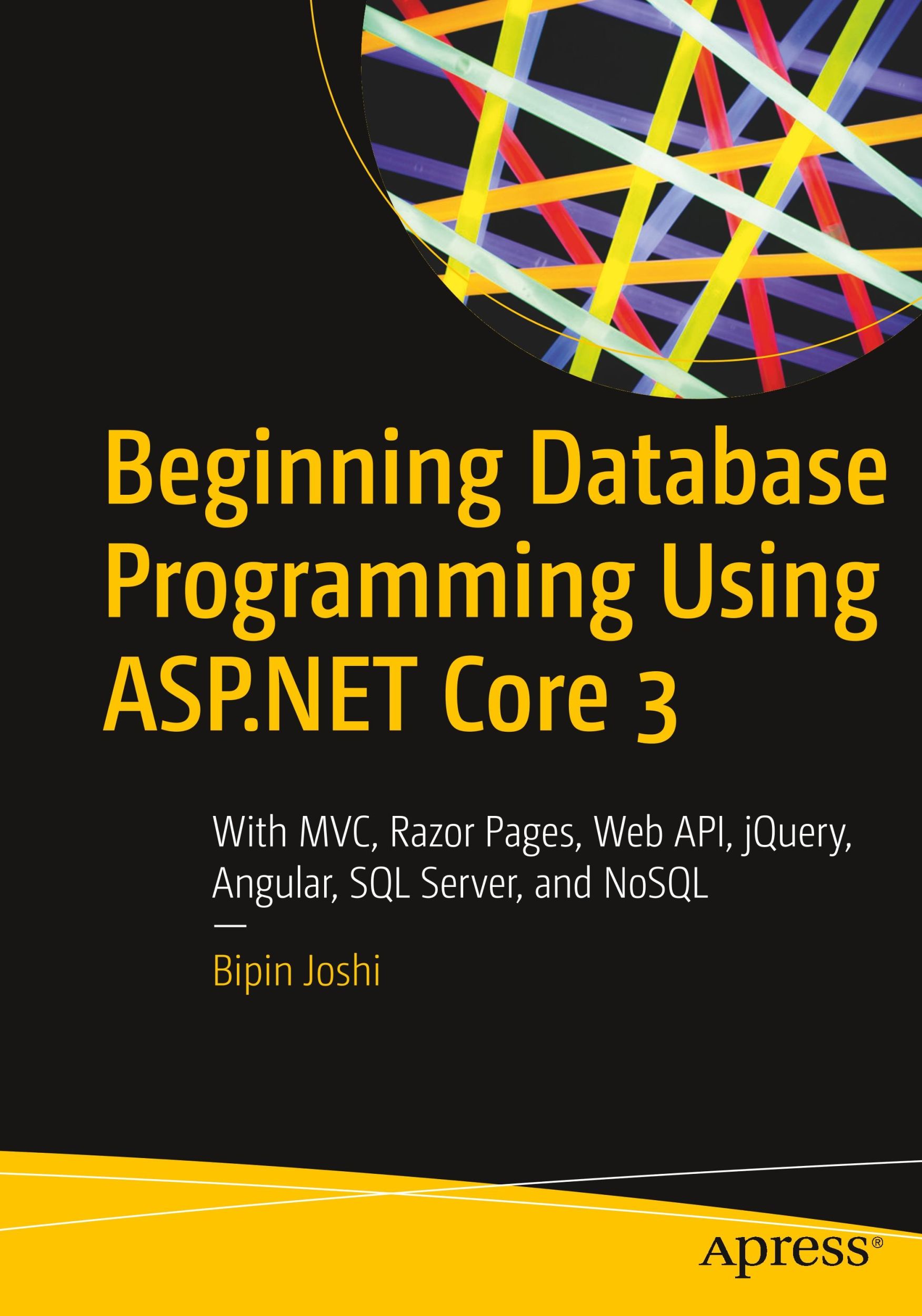 Cover: 9781484255087 | Beginning Database Programming Using ASP.NET Core 3 | Bipin Joshi