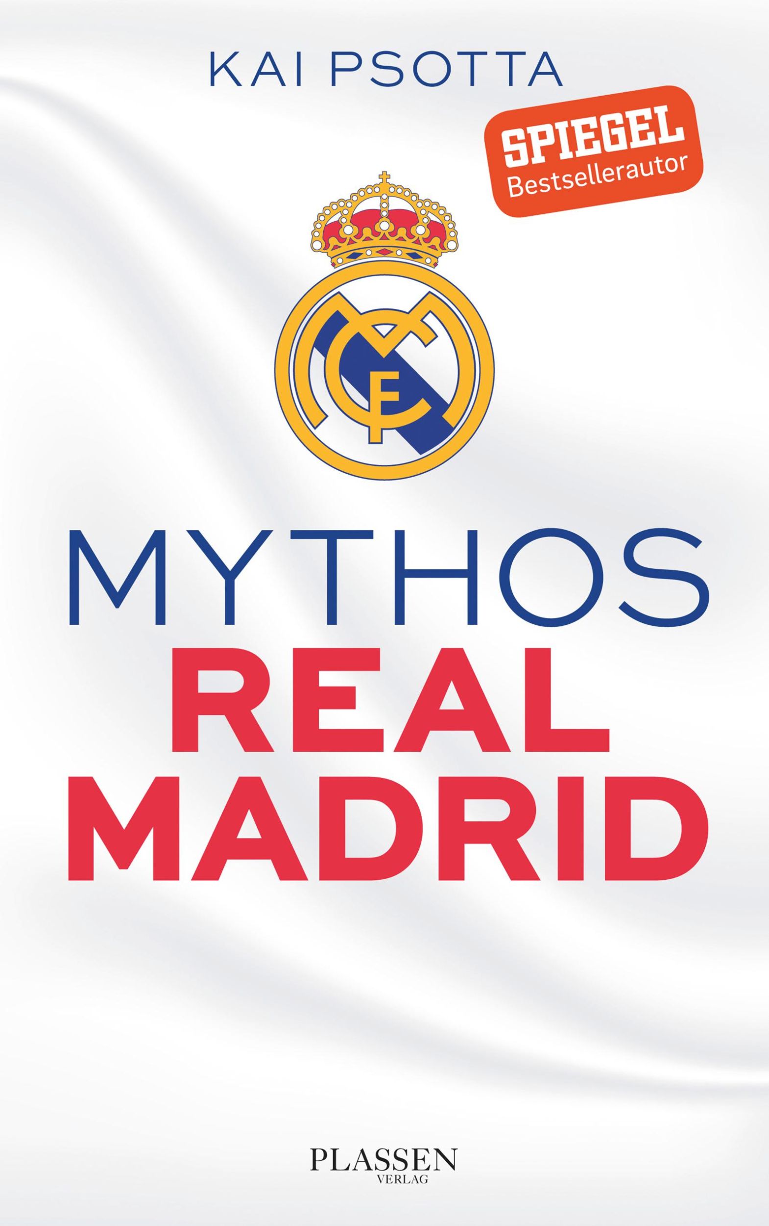 Cover: 9783864704321 | Mythos Real Madrid | Eine Reise durch die Welt der Königlichen | Buch