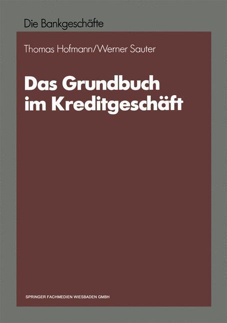 Cover: 9783663013457 | Das Grundbuch im Kreditgeschäft | Thomas Hofmann (u. a.) | Taschenbuch