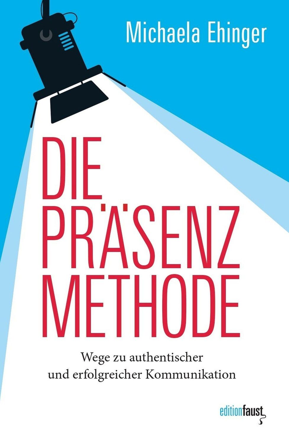 Cover: 9783949774492 | Die PRÄSENZ Methode | Michaela Ehinger | Taschenbuch | 368 S. | 2024